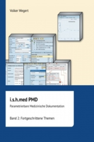 Kniha i.s.h.med Parametrierbare Medizinische Dokumentation Volker Wegert