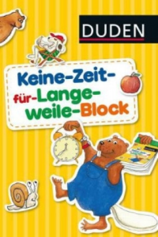 Kniha Duden: Keine-Zeit-für-Langeweile-Block Ulrike Holzwarth-Raether