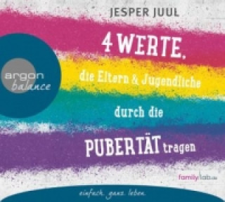 Audio Vier Werte, die Eltern und Jugendliche durch die Pubertät tragen, 2 Audio-CDs Jesper Juul