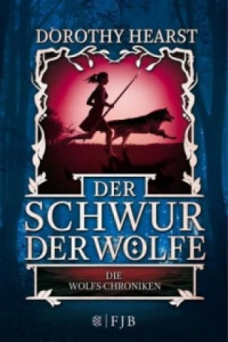 Kniha Der Schwur der Wölfe Dorothy Hearst