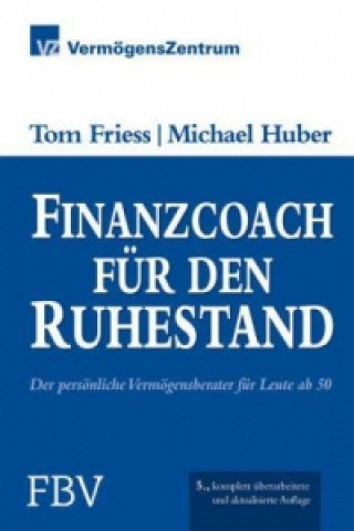 Kniha Finanzcoach für den Ruhestand Tom Friess