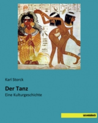 Kniha Der Tanz Karl Storck