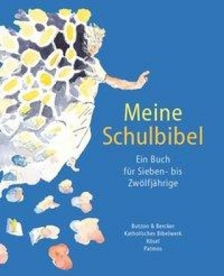 Book Meine Schulbibel - Ein Buch für Sieben- bis Zwölfjährige Christoph Dohmen-Funke