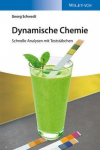 Carte Dynamische Chemie - Schnelle Analysen mit Teststabchen Georg Schwedt