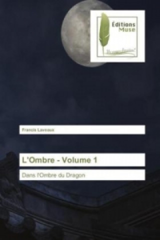 Buch L'Ombre - Volume 1 Francis Laveaux