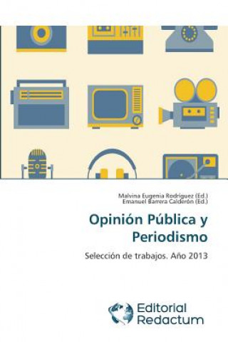 Knjiga Opinion Publica y Periodismo Malvina Eugenia Rodríguez