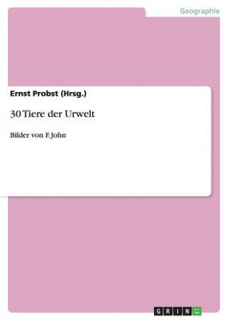Kniha 30 Tiere der Urwelt Ernst Probst (Hrsg )