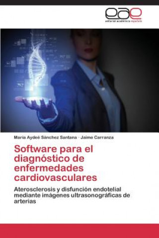 Buch Software para el diagnostico de enfermedades cardiovasculares Sanchez Santana Maria Aydee