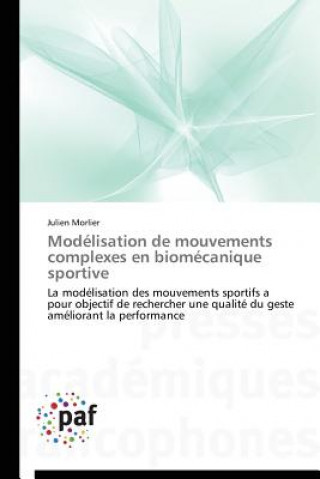Carte Modelisation de Mouvements Complexes En Biomecanique Sportive Morlier-J