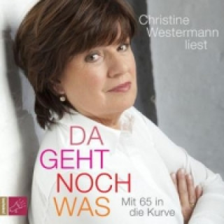 Audio Da geht noch was, 4 Audio-CDs Christine Westermann