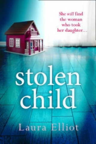 Kniha Stolen Child Laura Elliot