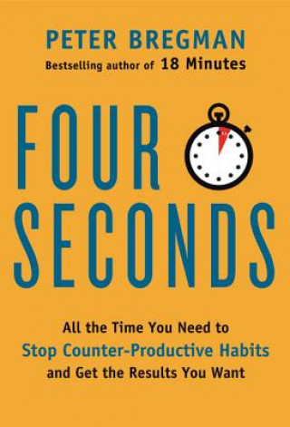Könyv Four Seconds Peter Bregman