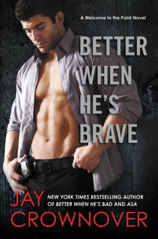 Książka Better When He's Brave Jay Crownover