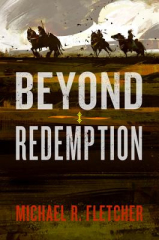 Könyv Beyond Redemption Michael R Fletcher