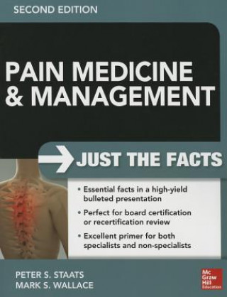 Kniha Pain Medicine and Management: Just the Facts, 2e Peter Staats