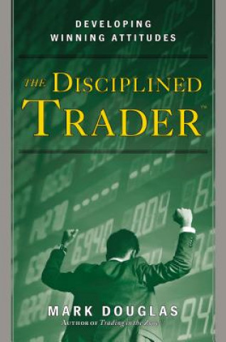 Könyv The Disciplined Trader Mark Douglas