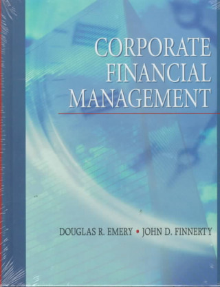 Kniha Corporate Financial Management John D. Finnerty