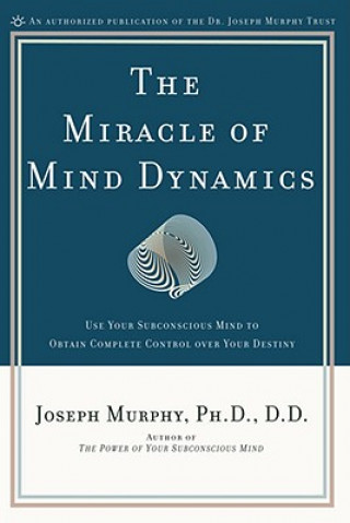 Carte Miracle of Mind Dynamics Joseph Murphy