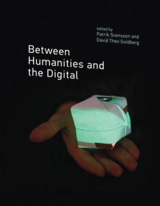 Kniha Between Humanities and the Digital Patrik Svensson