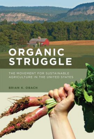 Kniha Organic Struggle Brian K. Obach