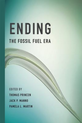 Carte Ending the Fossil Fuel Era Thomas Princen