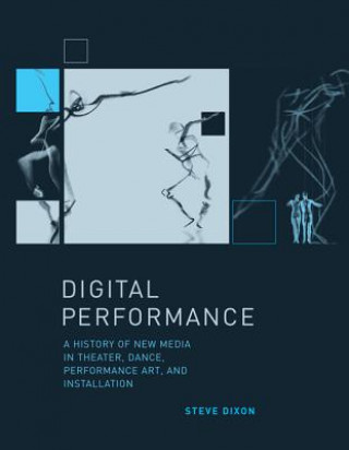 Книга Digital Performance Steve Dixon