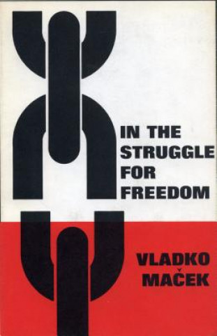 Carte In the Struggle for Freedom Vladko Ma Ek
