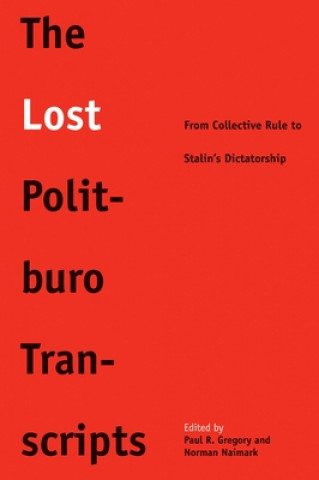 Kniha Lost Politburo Transcripts Paul R. Gregory