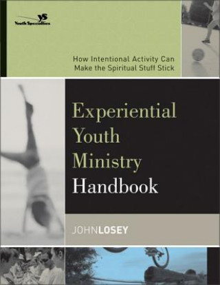 Kniha Experiential Youth Ministry Handbook John Losey