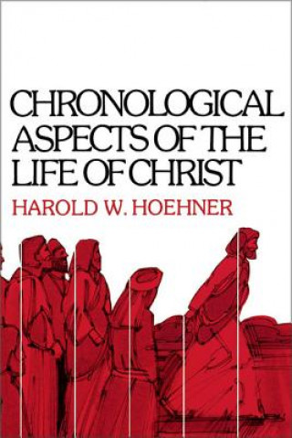 Libro Chronological Aspects of the Life of Christ Harold W. Hoehner