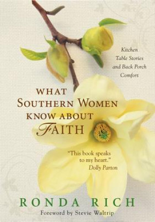 Book What Southern Women Know about Faith Ronda Rich