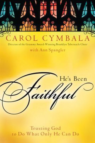 Kniha He's Been Faithful Carol Cymbala