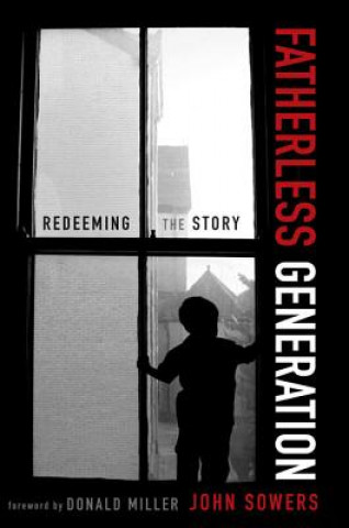 Knjiga Fatherless Generation John A. Sowers
