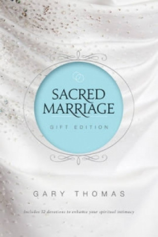 Carte Sacred Marriage Gift Edition Gary L. Thomas