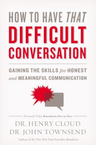 Kniha How to Have That Difficult Conversation John Townsend