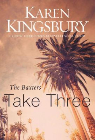 Kniha Baxters Take Three Karen Kingsbury