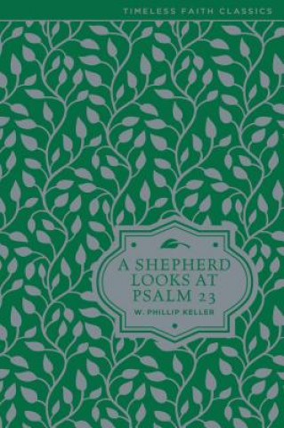 Carte Shepherd Looks at Psalm 23 W. Phillip Keller