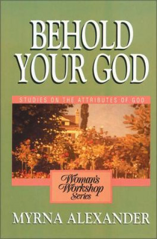 Kniha Behold Your God Myrna Alexander