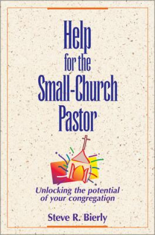 Książka Help for the Small-Church Pastor Steve R. Bierly