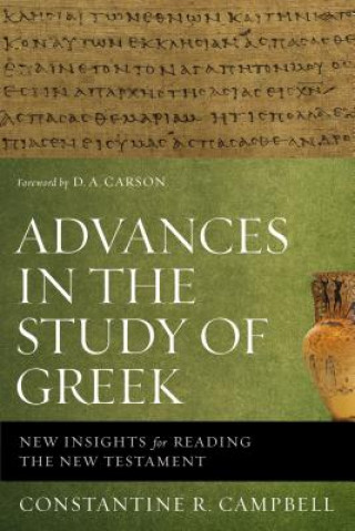 Kniha Advances in the Study of Greek Constantine R. Campbell