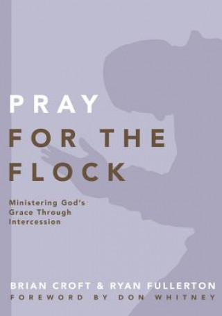 Knjiga Pray for the Flock Brian Croft