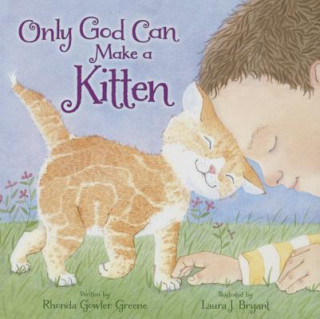 Könyv Only God Can Make a Kitten Rhonda Gowler Greene