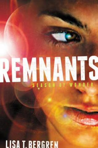 Книга Remnants: Season of Wonder Lisa Tawn Bergren