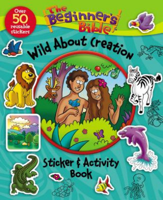 Könyv Beginner's Bible Wild About Creation Sticker and Activity Book Zondervan Publishing