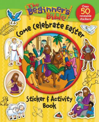 Kniha Beginner's Bible Come Celebrate Easter Sticker and Activity Book Kelly Pulley