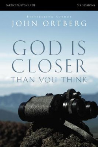 Książka God Is Closer Than You Think Bible Study Participant's Guide John Ortberg