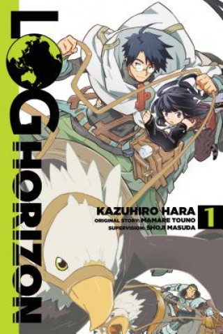 Kniha Log Horizon, Vol. 1 (manga) Mamare Touno