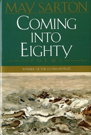 Knjiga Coming into Eighty May Sarton