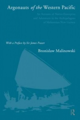 Książka Argonauts of the Western Pacific Bronislaw Malinowski
