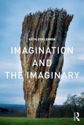 Książka Imagination and the Imaginary Kathleen Lennon